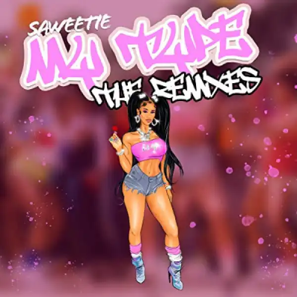 Saweetie - My Type (Remix) ft. French Montana, Wale & Tiwa Savage